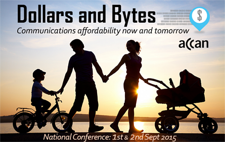ACCAN Dollars and Bytes: Communications affordability now and tomorrow. National Conference: 1st & 2nd Sept 2015